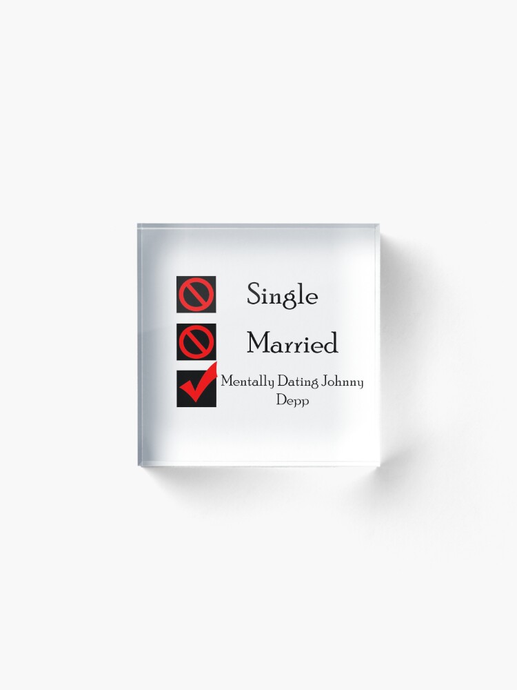 Alternate view of Mentally Dating Johnny Depp Acrylic Block