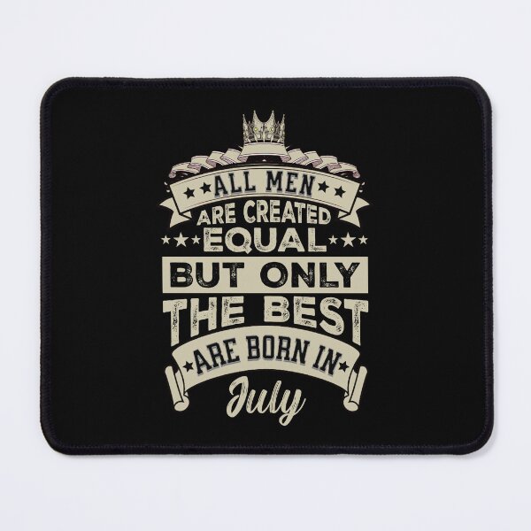 Item preview, All Men Are Created Equal But The Best Are Born In July | July Birthday Gift | Men Birthday Gift designed and sold by AMINE  ★★★★★.