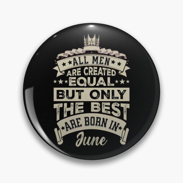 Item preview, All Men Are Created Equal But The Best Are Born In June | June Birthday Gift | Men Birthday Gift designed and sold by AMINE  ★★★★★.