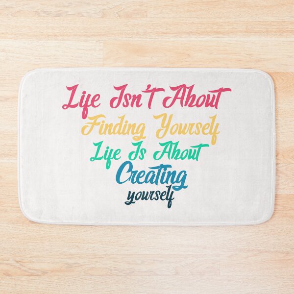 Item preview, Life isn't about finding yourself designed and sold by manardesign.