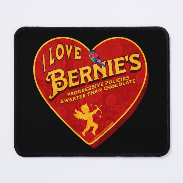 Item preview, PMD00411 Progressive Movement Designs I Love Bernies Progressive Policy is Sweeter than Chocolate for Bernie Sanders supporter progressives designed and sold by ProgressiveLeft.