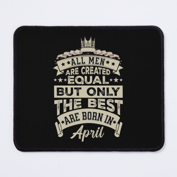 Item preview, All Men Are Created Equal But The Best Are Born In April | April Birthday Gift | Men Birthday Gift designed and sold by AMINE ★★★★★.