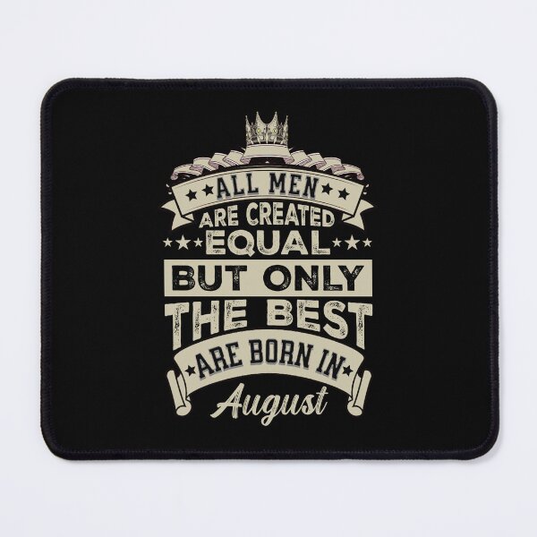 Item preview, All Men Are Created Equal But The Best Are Born In August | August Birthday Gift | Men Birthday Gift designed and sold by AMINE  ★★★★★.