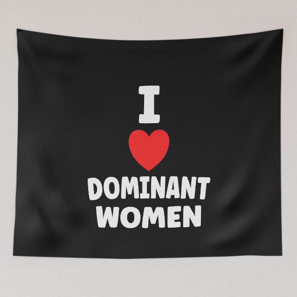 Item preview, I Love Dominant Women Funny Submissive Kinky Domination Quote designed and sold by TheMagicKrew.