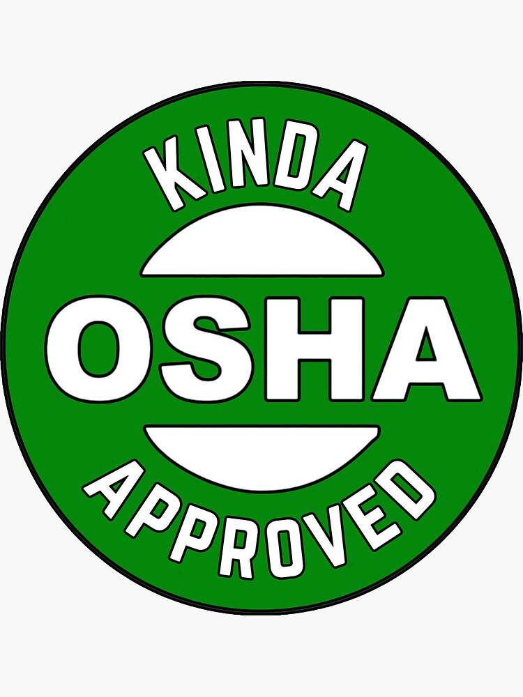 Thumbnail 3 of 3, Sticker, Kinda OSHA Approved designed and sold by comforty.