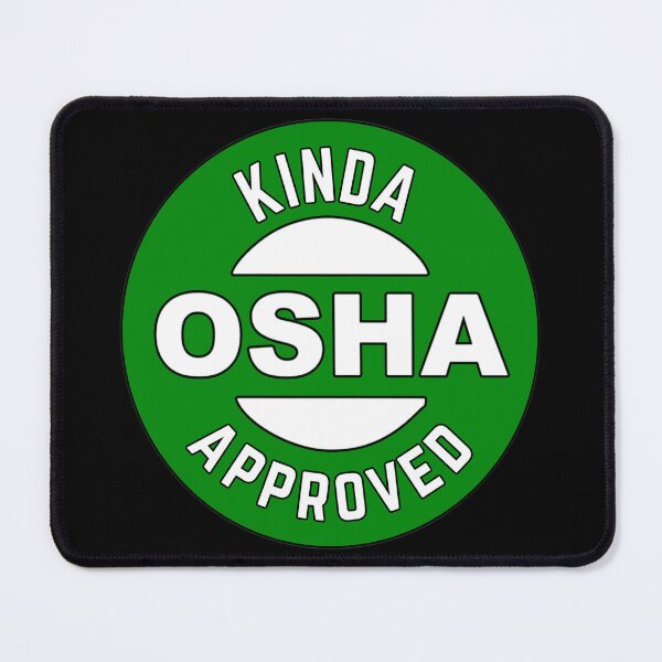 Item preview, Kinda OSHA Approved designed and sold by comforty.