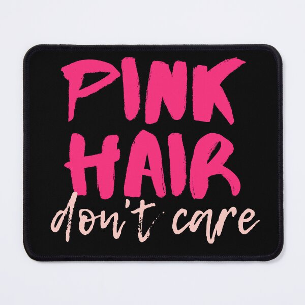Item preview, Pink Hair don't care designed and sold by venomouspixie.