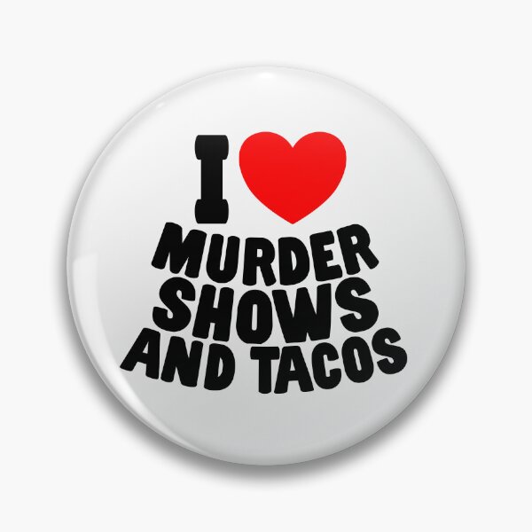 Item preview, I Love Murder Shows And Tacos True Crime Humor Taco Lover designed and sold by SharpThreadZ.