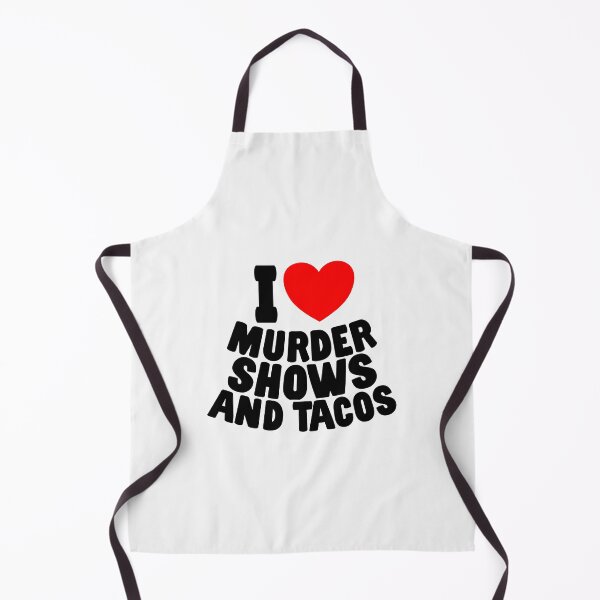 Item preview, I Love Murder Shows And Tacos True Crime Humor Taco Lover designed and sold by SharpThreadZ.