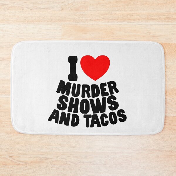Item preview, I Love Murder Shows And Tacos True Crime Humor Taco Lover designed and sold by SharpThreadZ.