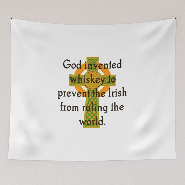 Item preview, God Invented Whiskey - Irish Quote  designed and sold by CrankyOldDude.