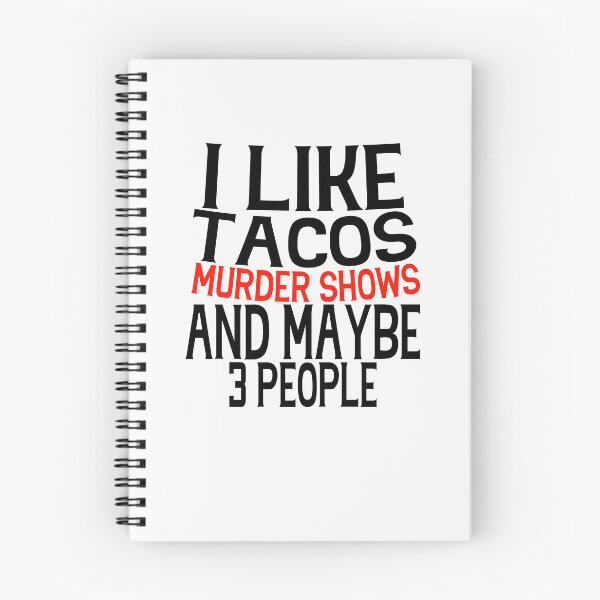 Item preview, I Like Tacos Murder Shows And Maybe 3 People True Crime Lover Taco Humor designed and sold by SharpThreadZ.