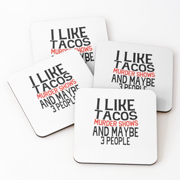 Item preview, I Like Tacos Murder Shows And Maybe 3 People True Crime Lover Taco Humor designed and sold by SharpThreadZ.