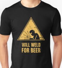Will Weld For Beer | Funny Welding Design Unisex T-Shirt