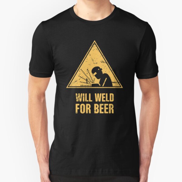 Funny Welder T-Shirts | Redbubble