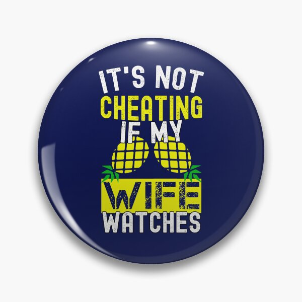 Item preview, It's Not Cheating If My Wife Watches Upside Down Pineapple Funny Swinger designed and sold by SharpThreadZ.