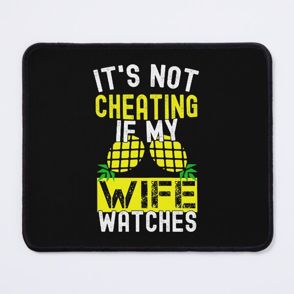 Item preview, It's Not Cheating If My Wife Watches Upside Down Pineapple Funny Swinger designed and sold by SharpThreadZ.