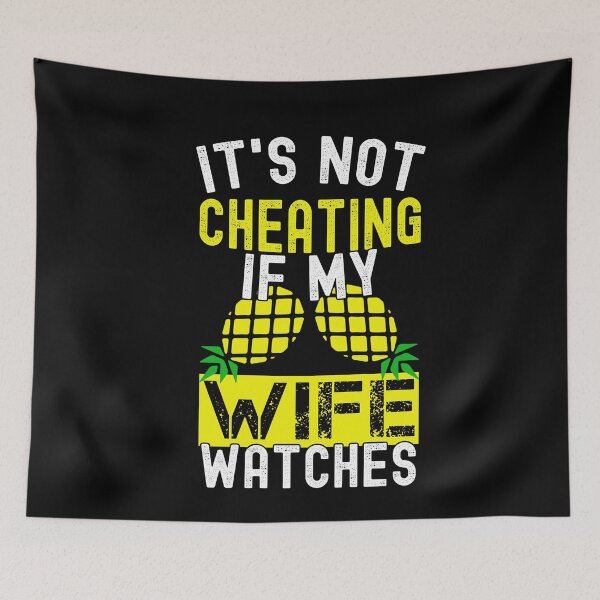 Item preview, It's Not Cheating If My Wife Watches Upside Down Pineapple Funny Swinger designed and sold by SharpThreadZ.