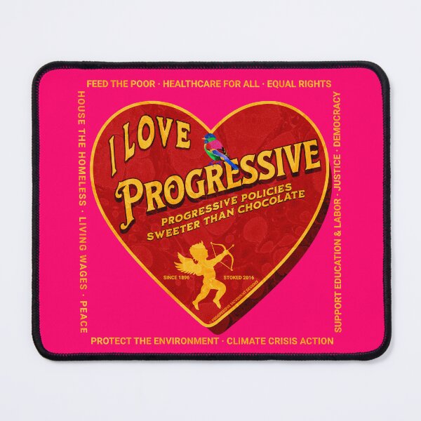 Item preview, PMD00412 Progressive Movement Designs I Love Progressive Policy progress goals for Bernie Sanders supporter progressives designed and sold by ProgressiveLeft.