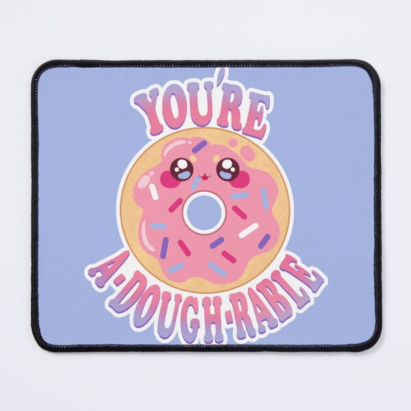 Item preview, You're A-dough-rable designed and sold by Kimswoa.