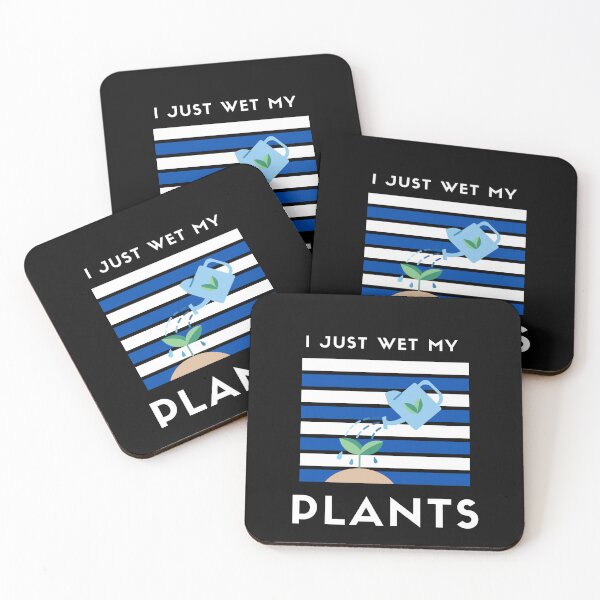 Item preview, I Just Wet My Plants| Funny Jokes For Anyone Who Like Plants Or Gardeners designed and sold by House-Of-Pinto.