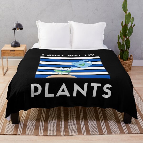 Item preview, I Just Wet My Plants| Funny Jokes For Anyone Who Like Plants Or Gardeners designed and sold by House-Of-Pinto.