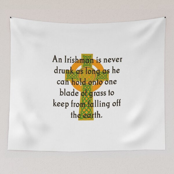 Item preview, An Irishman Is Never Drunk - Irish Quote  designed and sold by CrankyOldDude.