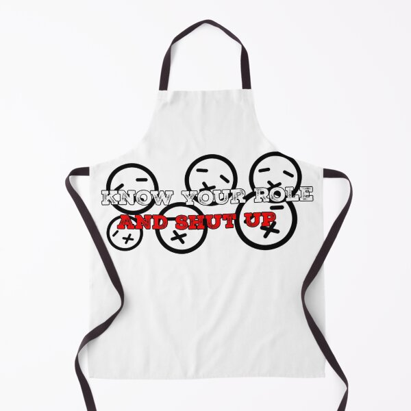 Item preview, Know your role and shut your mouth designed and sold by blackout12.
