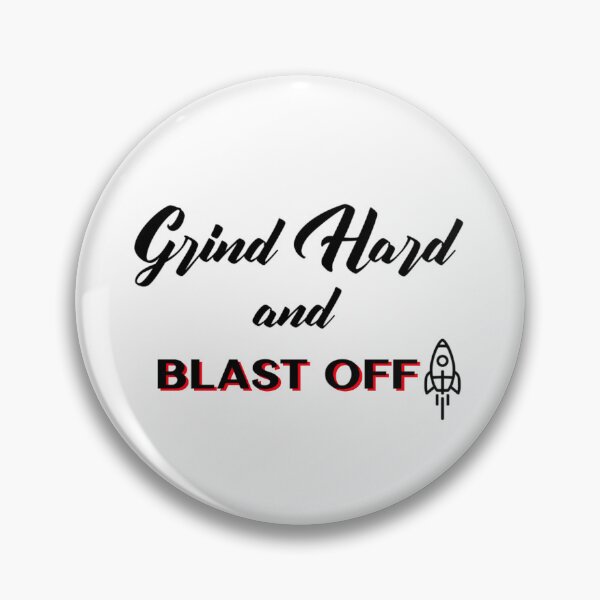 Item preview, Grind Hard and Blast Off designed and sold by inspirethegiant.