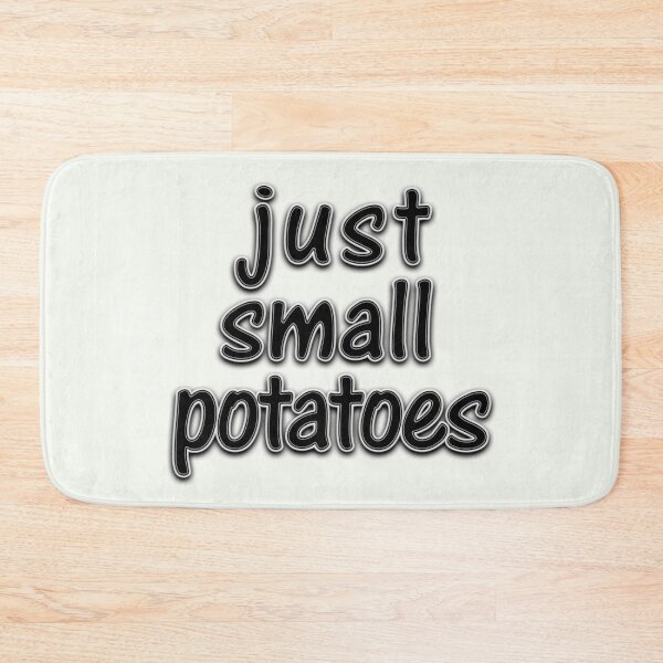 Item preview, Just Small Potatoes designed and sold by laugh-out-loud.