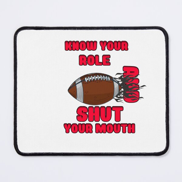 Item preview, Know your role and shut your mouth designed and sold by blackout12.