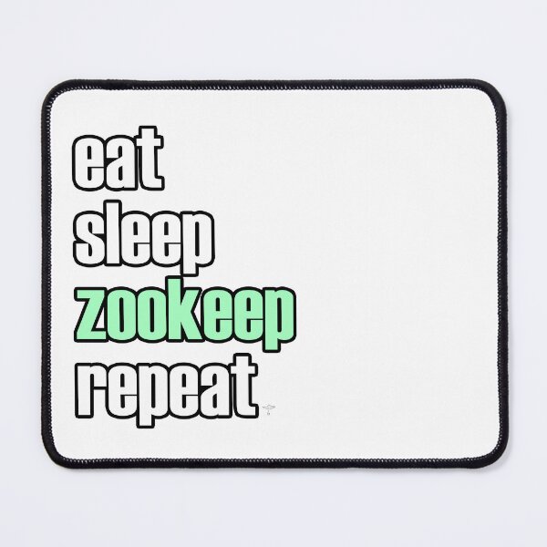 Item preview, eat. sleep. zookeep. repeat. designed and sold by DeStoya.