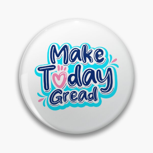 Item preview, Make Today Gread designed and sold by ARTSYILA.