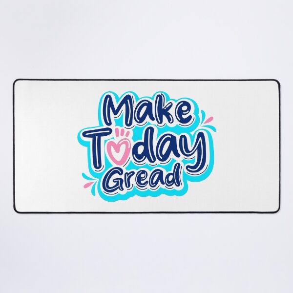 Item preview, Make Today Gread designed and sold by ARTSYILA.