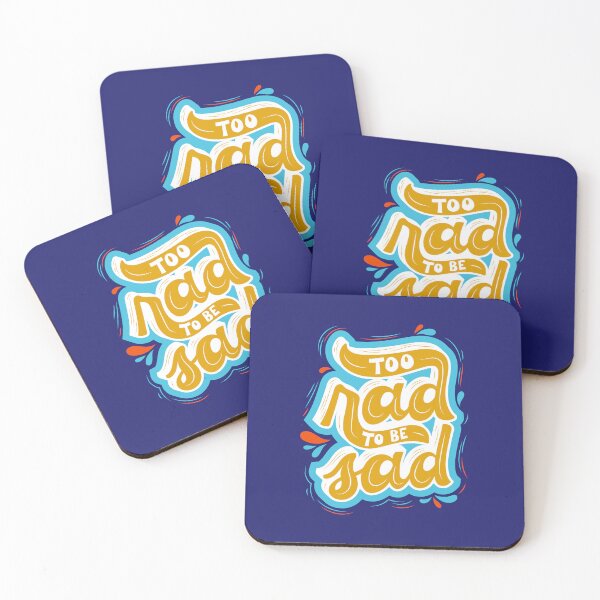 Item preview, Too Rad to Be Sad - Inspirational and Motivational Quote designed and sold by greenoriginals.