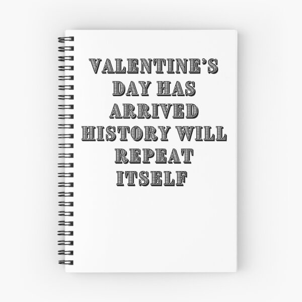 Item preview, Valentine's Day has arrived history will repeat itself  | Valentine is cancelled due to high rate of single men white| Valentine is coming where is your boyfriend?| Romantic| Love| heart designed and sold by DailySales8.
