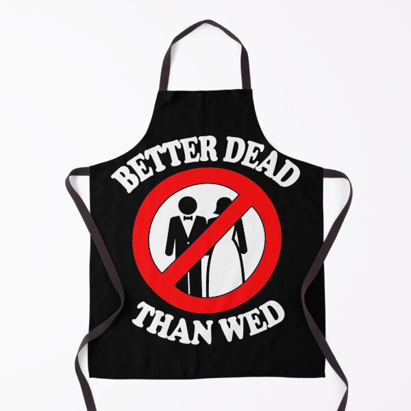 Artikelvorschau, Better Dead Than Wed Lustige Scheidungs-Single entworfen und verkauft von funnytshirtemp.