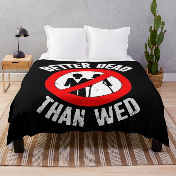 Item preview, Better Dead Than Wed Funny Divorce Single designed and sold by funnytshirtemp.