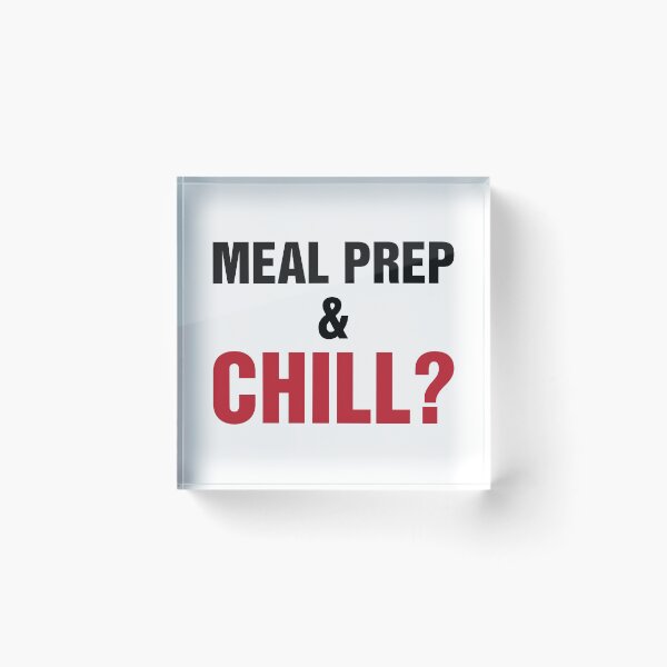 Item preview, Meal Prep & Chill designed and sold by Venus Complete.
