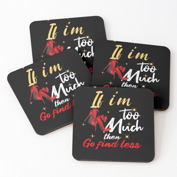 Item preview, Women's If I'm Too Much Go Find Less Strong Confident Woman designed and sold by limonhakec.