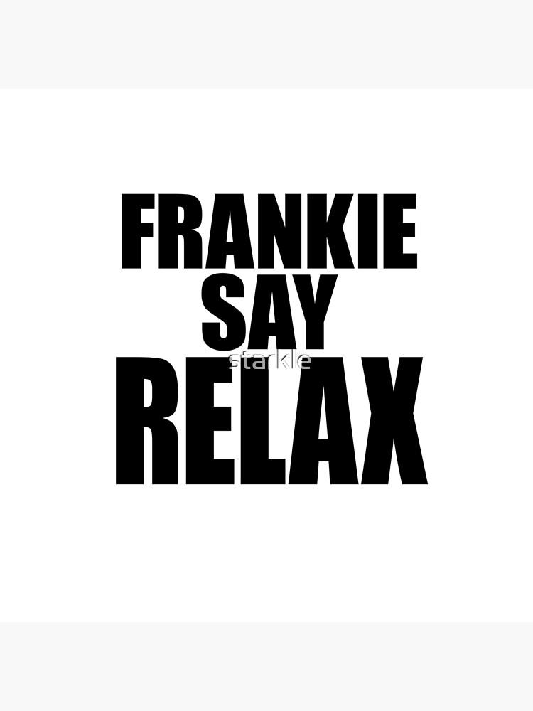 friends ross frankie says relax