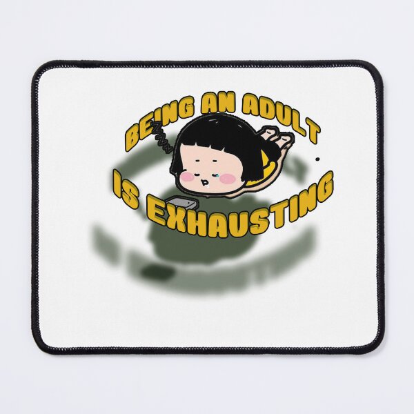 Item preview, Being An Adult Is Exhausting designed and sold by blackout12.
