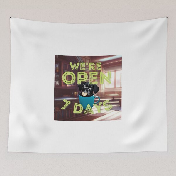 Item preview, We're Open 7 Days (puppy in mug version) designed and sold by PhotoDesignNZ.