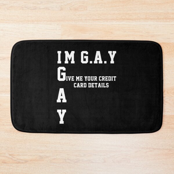 Item preview, Im Gay Give Me Your Credit Card Details Funny Acronym designed and sold by everything4eva.