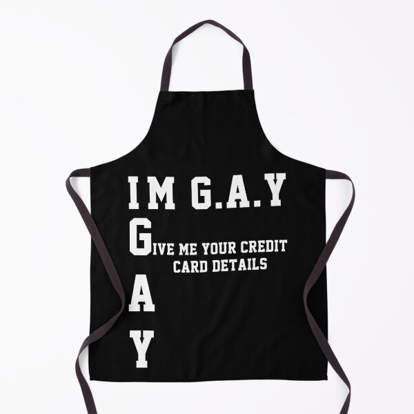 Item preview, Im Gay Give Me Your Credit Card Details Funny Acronym designed and sold by everything4eva.