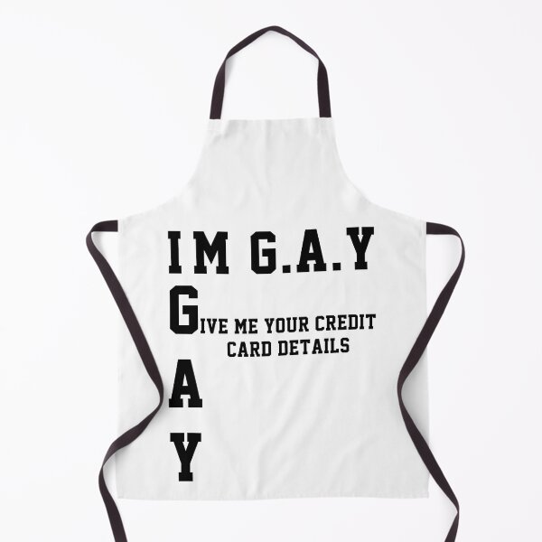 Item preview, Im Gay Give Me Your Credit Card Details Funny Acronym designed and sold by everything4eva.