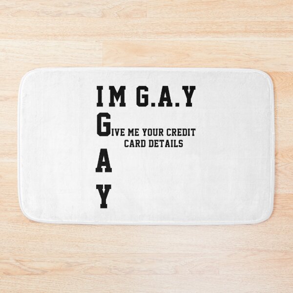 Item preview, Im Gay Give Me Your Credit Card Details Funny Acronym designed and sold by everything4eva.