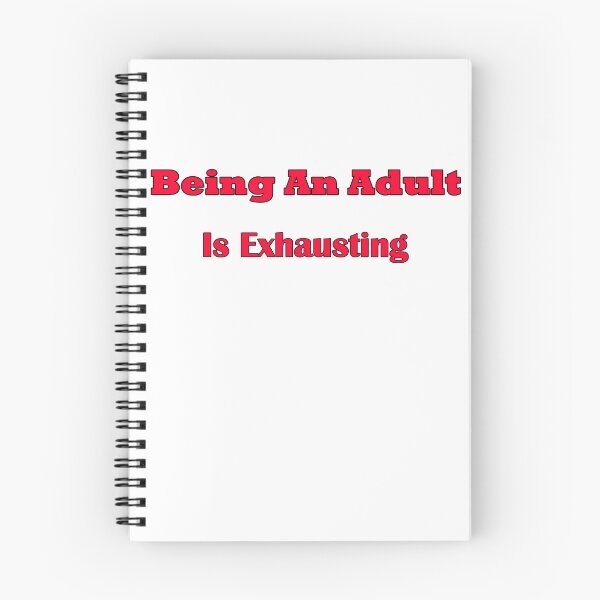 Item preview, Being An Adult Is Exhausting designed and sold by blackout12.
