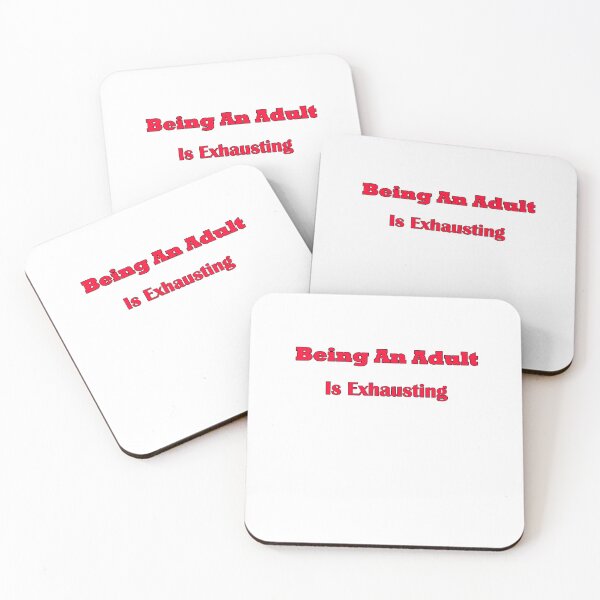 Item preview, Being An Adult Is Exhausting designed and sold by blackout12.