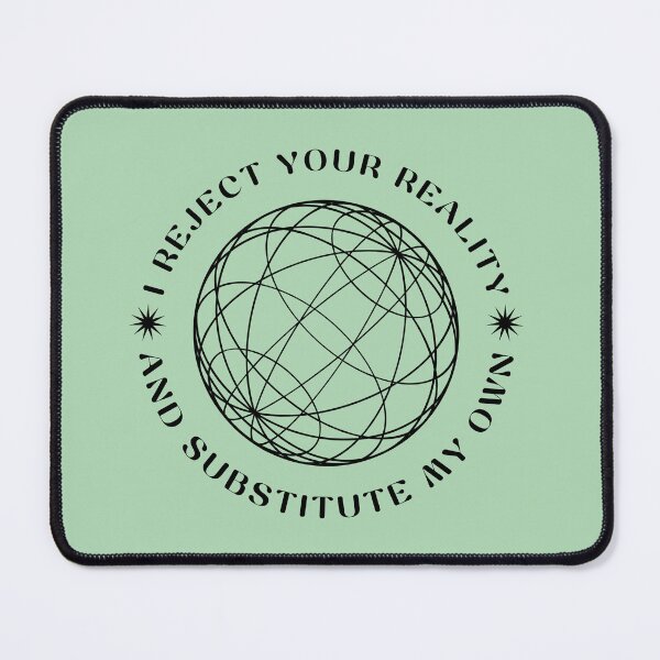 Item preview, I Reject Your Reality And Substitute My Own  designed and sold by luciddreame.